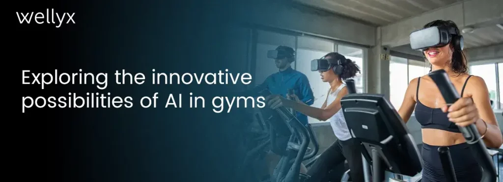 Exploring the innovative possibilities of AI in gyms