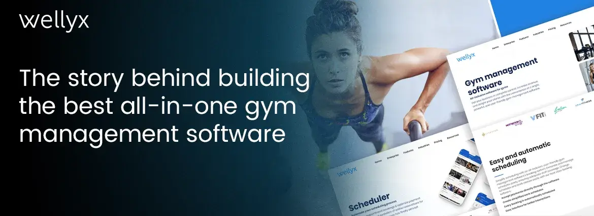 The Story Behind Building the Best all-in-one Gym Management Software